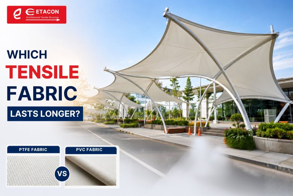 Which Tensile Fabric Lasts Longer PVC vs PTFE vs PVDF vs ETFE